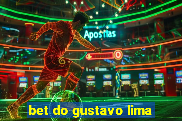 bet do gustavo lima